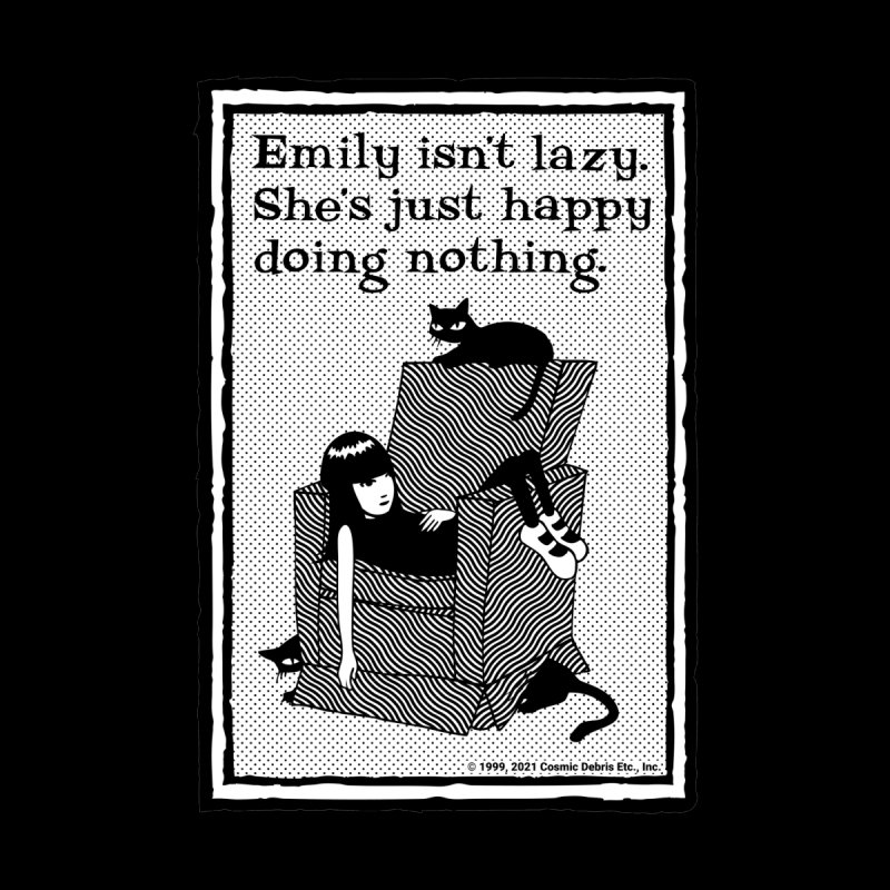 Emily isn’t lazy. She’s just happy doing nothing.
